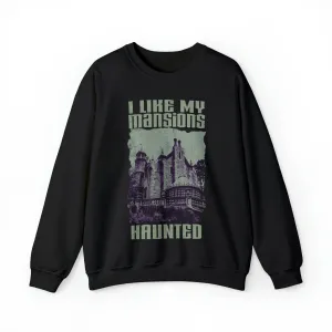 *WDW Version* I Like My Mansions Haunted Sweatshirt